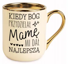 prezent-dla-mamy-kubek-na-dzien-matki-smieszny-zloty-z-nadrukiem-kiedy-bog