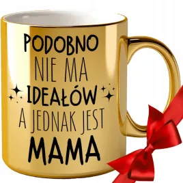 kubek-dla-mamy-prezent-na-dzien-matki-podobno-nie-ma-idealow-a-jednak-jest