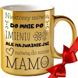 kubek-dla-mamy-prezent-na-dzien-matki-niektorzy-mowia-do-mnie-po-imieniu