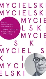 zygmunt-mycielski-miedzy-muzyka-a-polityka