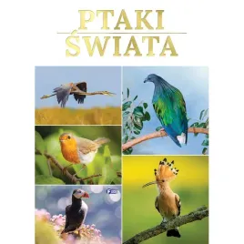 ksiazka-ptaki-swiata-zwierzeta-ciekawostki-przyrodnicze-twarda-oprawa