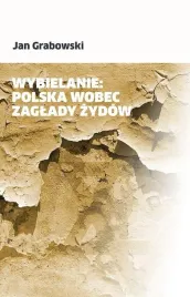 wybielanie-polska-wobec-zaglady-zydow-jan-grabowski
