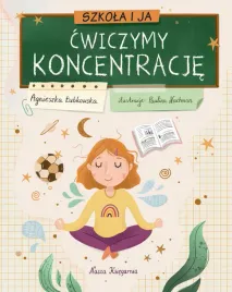 ksiazka-szkola-i-ja-cwiczymy-koncentracje-nasza-ksiegarnia
