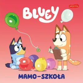 bluey-mamo-szkola-moja-czytanka