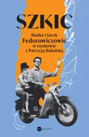 szkic-hanka-i-jacek-fedorowiczowie-w-rozmowie-z-patrycja-bukalska