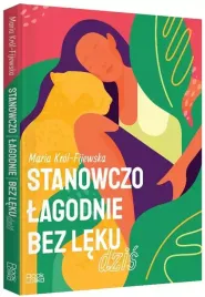 stanowczo-lagodnie-bez-leku-dzis