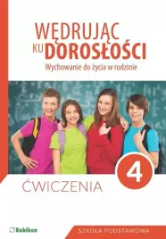 wedrujac-ku-doroslosci-wychowanie-do-zycia-w-rodzinie-cwiczenia-dla-klas