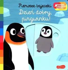 akademia-madrego-dziecka-pierwsze-bajeczki-dzien-dobry-pingwinku