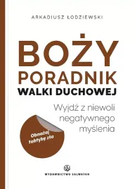 bozy-poradnik-walki-duchowej-wyjdz-z-niewoli-negatywnego-myslenia