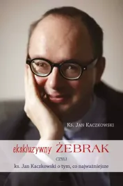 ekskluzywny-zebrak-czyli-ks-jan-kaczkowski-o-tym-co-najwazniejsze
