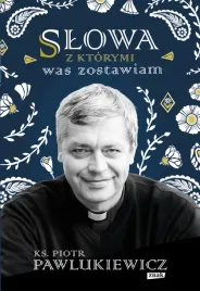 slowa-z-ktorymi-was-zostawiam