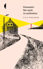 dwunaste-nie-mysl-ze-uciekniesz