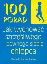 100-porad-jak-wychowac-szczesliwego-i-pewnego-siebie-chlopca