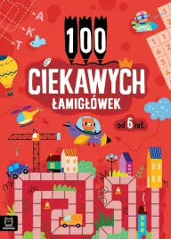 ksiazeczka-100-ciekawych-lamiglowek-od-6-lat-aksjomat