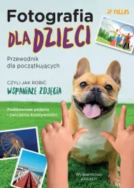 fotografia-dla-dzieci-przewodnik-dla-poczatkujacych