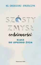 szosty-zmysl-codziennosci-klucz-do-lepszego-zycia