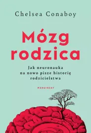 mozg-rodzica-jak-neuronauka-na-nowo-pisze-historie-rodzicielstwa