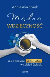 madra-wdziecznosc-jak-odnalezc-wartosc-w-sobie-i-swiecie