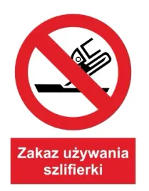 naklejka-bhp-zakaz-uzywania-szlifierki