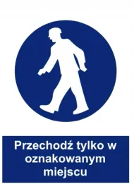 naklejka-bhp-przechodz-tylko-w-oznakowanym-miejscu