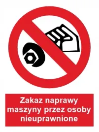 naklejka-bhp-zakaz-naprawy-maszyny-przez-osoby-nieuprawnione