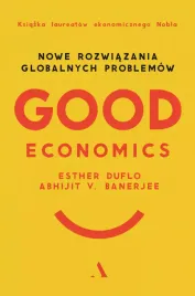 good-economics-nowe-rozwiazania-globalnych-problemow