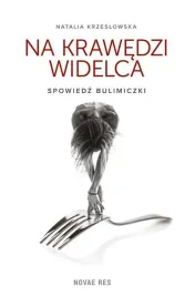 na-krawedzi-widelca-spowiedz-bulimiczki