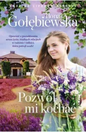 pozwol-mi-kochac-ilona-golebiewska