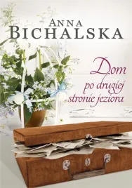 dom-po-drugiej-stronie-jeziora-anna-bichalska
