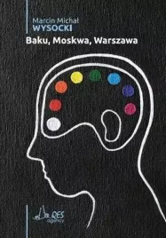 baku-moskwa-warszawa-marcin-michal-wysocki