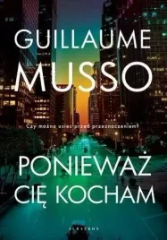 poniewaz-cie-kocham-w-2020-guillaume-musso