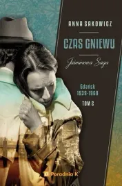 jasminowa-saga-t-2-czas-gniewu-anna-sakowicz