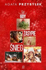 gdy-zasypie-snieg-agata-przybylek