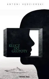 klucz-do-glupoty-antoni-kedzierski