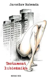 testament-lubieznika-jaroslaw-rabenda
