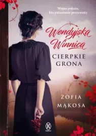 wendyjska-winnica-cierpkie-grona-zofia-makosa
