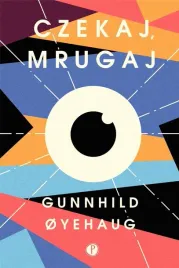 czekaj-mrugaj-gunnhild-oyehaug