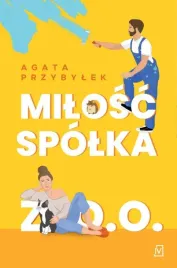 milosc-spolka-z-o-o-agata-przybylek