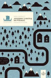 jedziemy-z-matka-na-polnoc-karin-smirnoff