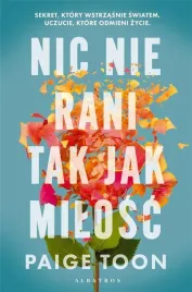 nic-nie-rani-tak-jak-milosc-paige-toon