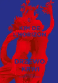 drzewo-krwi-kim-de-l-horizon-elzbieta-kalinowska