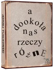 a-dookola-nas-rzeczy-rozne-jedrzej-fijalkowski