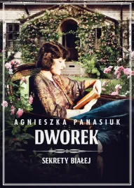 sekrety-bialej-t-4-dworek-agnieszka-panasiuk