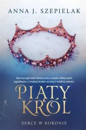 piaty-krol-anna-j-szepielak