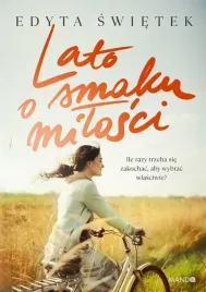 lato-o-smaku-milosci-edyta-swietek