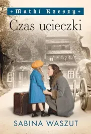 matki-rzeszy-t-2-czas-ucieczki-sabina-waszut