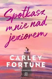 spotkasz-mnie-nad-jeziorem-carley-fortune
