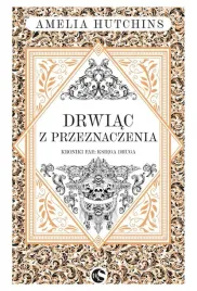 drwiac-z-przeznaczenia-amelia-hutchins