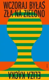 wczoraj-bylas-zla-na-zielono-eliza-kacka