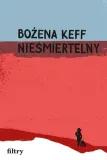 niesmiertelny-bozena-keff